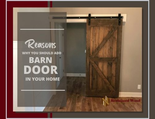 5 Reasons Why You Should Add a Reclaimed Wood Barn Door In Your Home